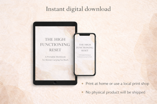 The High-Functioning Reset Workbook™ - A Printable Workbook for Women Carrying Too Much