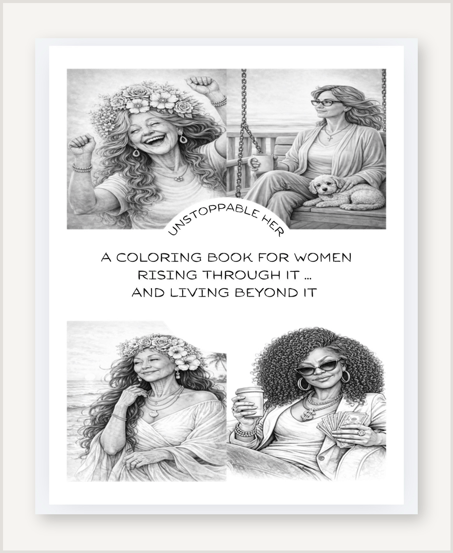 Unstoppable Her: A Printable Coloring Book for Women Rising Through Hard Seasons